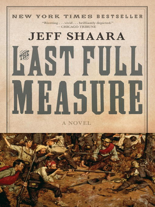 Title details for The Last Full Measure by Jeff Shaara - Wait list